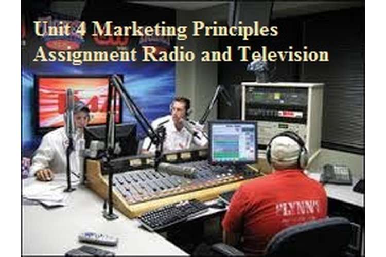 Unit 4 Marketing Principles Assignment Radio and Television