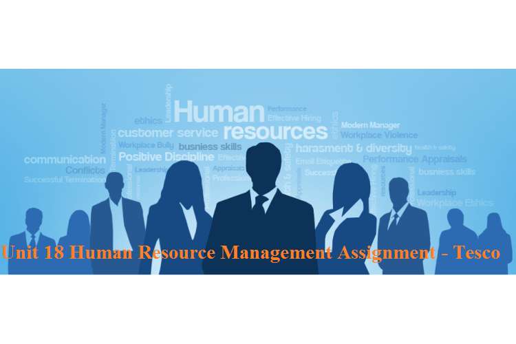 Unit 18 Human Resource Management Assignment - Tesco 