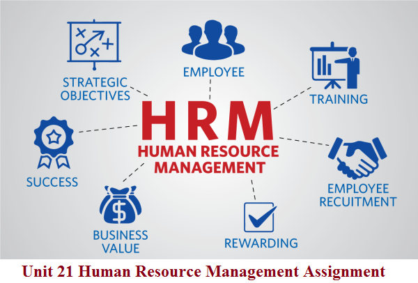 Unit 21 Human Resource Management Assignment