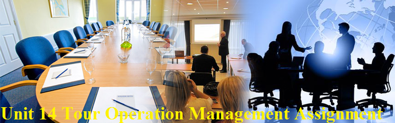 Unit 14 Tour Operation Management Assignment