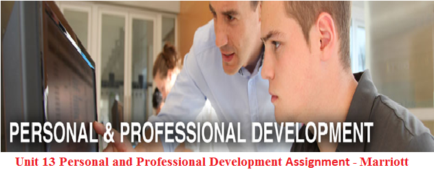 Unit 13 Personal and Professional Development Assignment - Marriott 