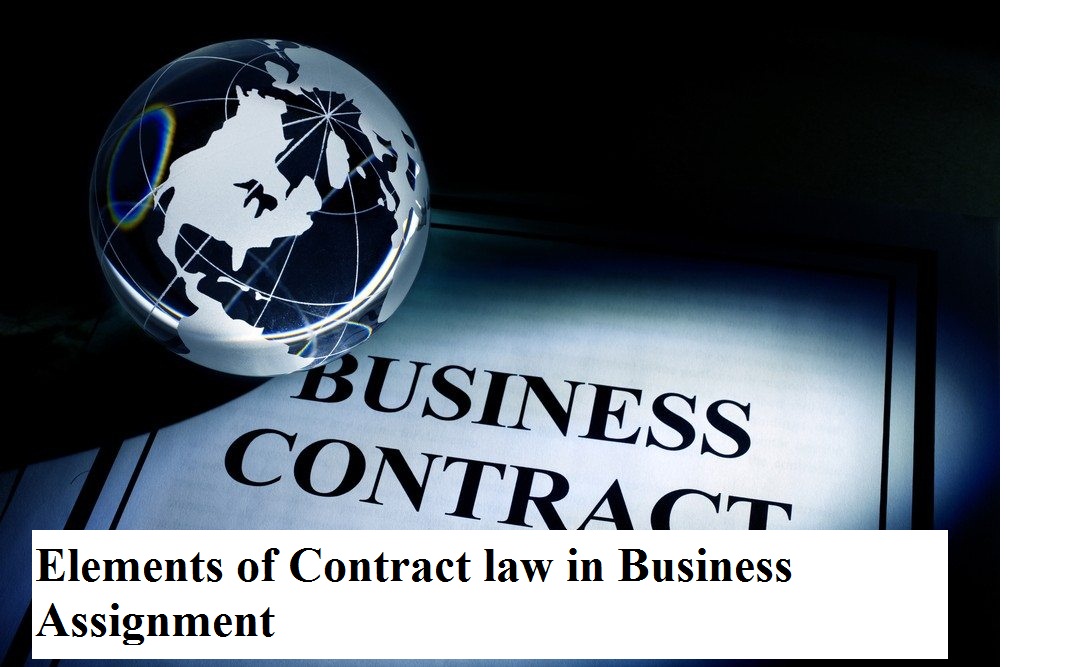 Elements Contract Law Business Assignment 