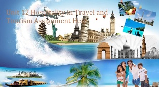 Unit 12 Hospitality in Travel and Tourism Assignment Help