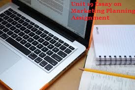 Unit 19 Essay on Marketing Planning Assignment