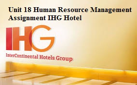 Unit 18 Human Resource Management Assignment IHG Hotel