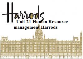 Unit 21 Human Resource management Assignment Harrods
