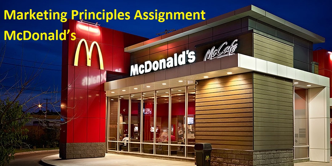 Unit 4 Marketing Principles Assignment - McDonald’s