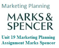 Unit 19 Marketing Planning Assignment Marks Spencer