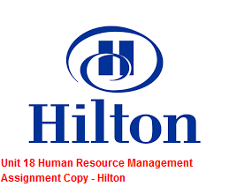 Unit 18 Human Resource Management Assignment Copy - Hilton