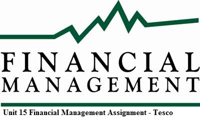 Unit 15 Financial Management Assignment - Tesco