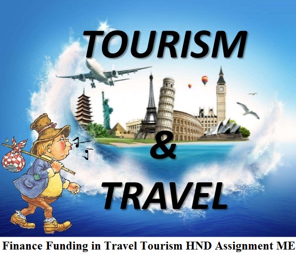 Finance Funding in Travel Tourism Assignment ME