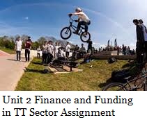 Unit 2 Finance and Funding in TT Sector Assignment