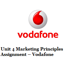 Unit 4 Marketing Principles Assignment Vodafone