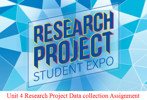 Unit 4 Research Project Data collection Assignment