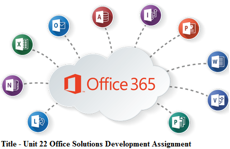 Unit 22 Office Solutions Development Assignment 