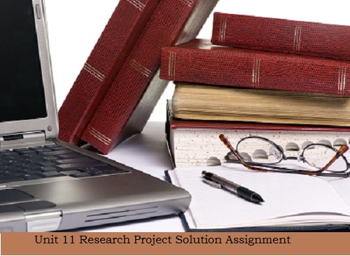 unit 11 research project assignment