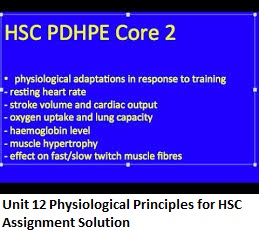 Unit 12 Physiological Principles for HSC Assignment Solution