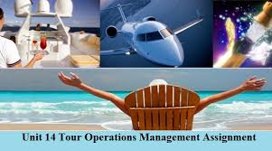 Unit 14 Tour Operations Management Solution Assignment
