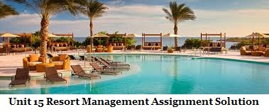 Unit 15 Resort Management Assignment Solution