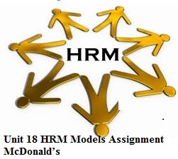 Unit 18 HRM models Assignment McDonald’s 