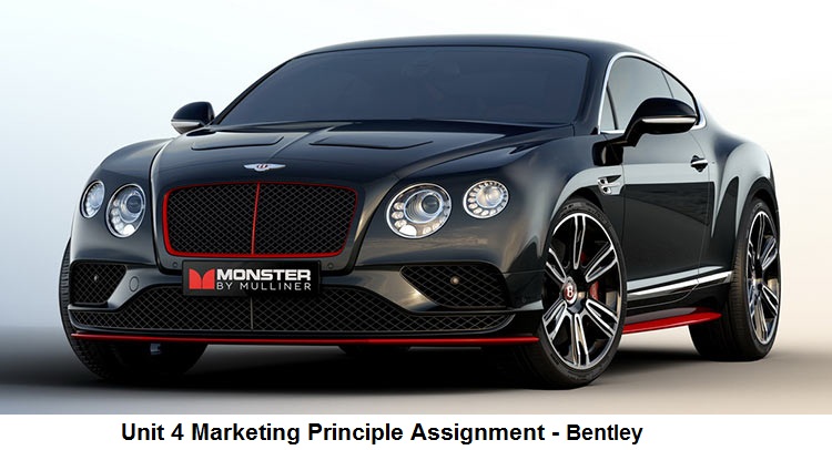 Unit 4 Marketing Principle Assignment - Bentley