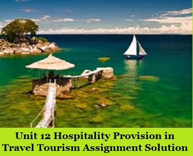 Hospitality Provision in Travel Tourism Assignment Solution