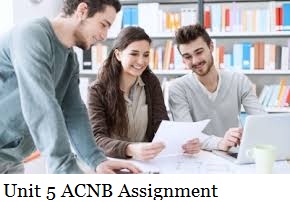 Unit 5 ACNB Assignment Solution