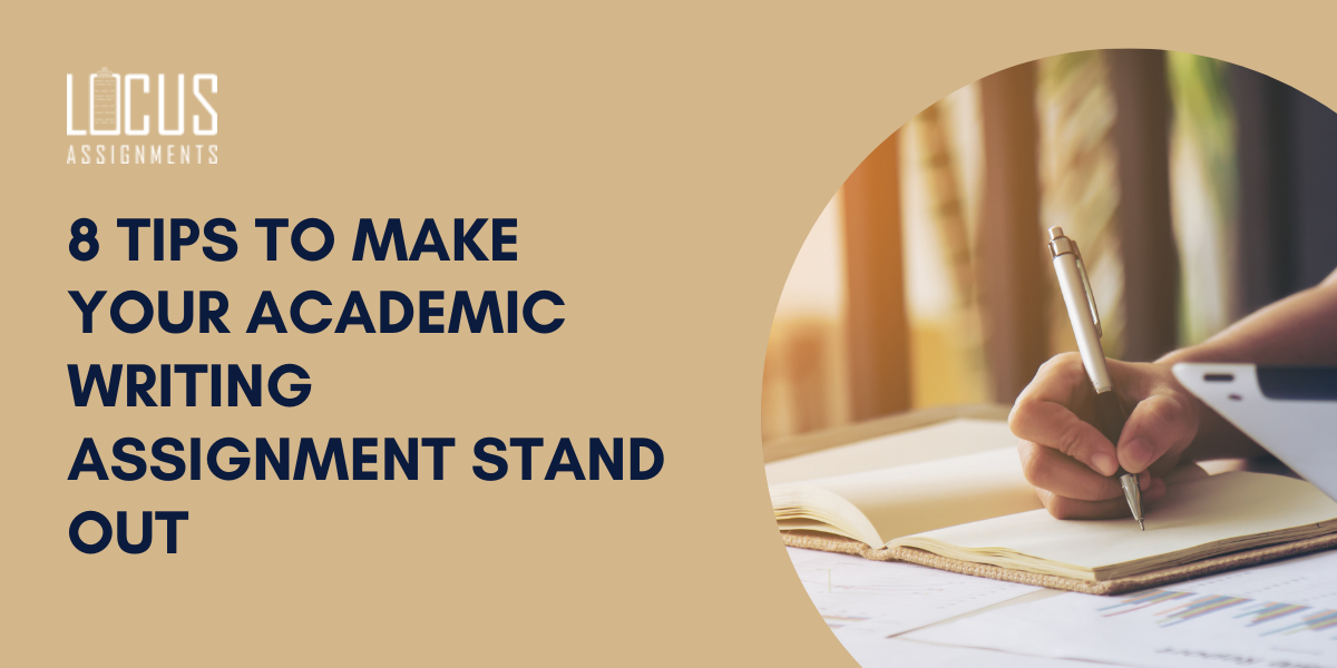MAKE YOUR ACADEMIC WRITING ASSIGNMENT STAND OUT
