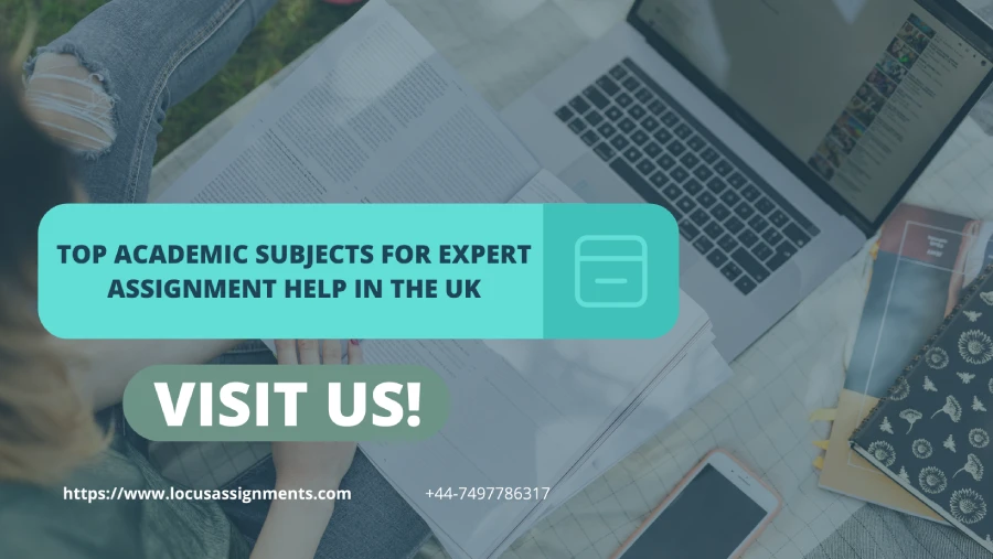 Top Academic Subjects for Expert Assignment Help in the UK