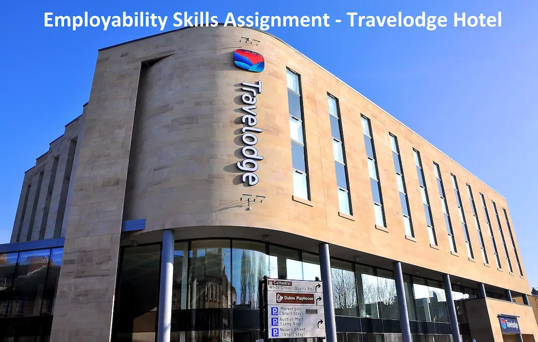 Employability Skills Assignment - Travelodge Hotel