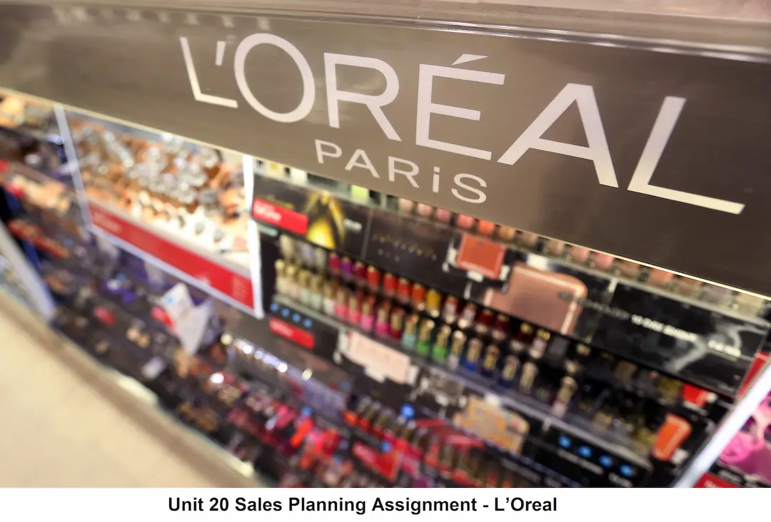 Unit 20 Sales Planning Assignment - L’Oreal