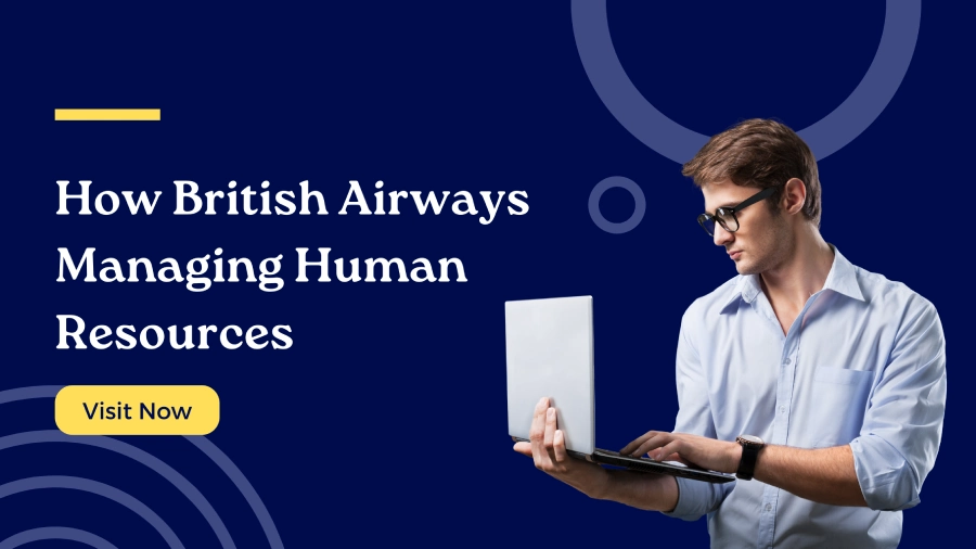 How British Airways Managing Human Resources